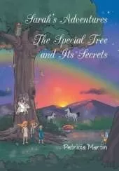Sarah's Adventures The Special Tree and Its Secrets