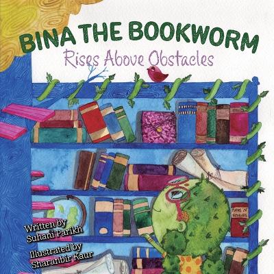Bina the Bookworm: Rises Above Obstacles