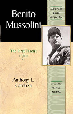 Benito Mussolini: The First Fascist