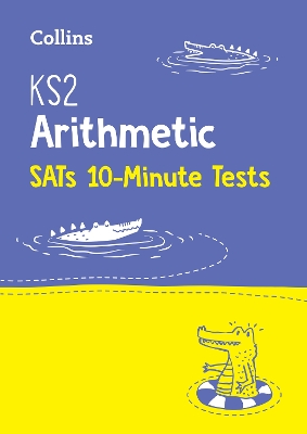 KS2 Maths Arithmetic SATs 10-Minute Tests: For the 2027 Tests