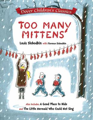 Too Many Mittens / a Good Place to Hide / the Little Mermaid Who Could Not Sing