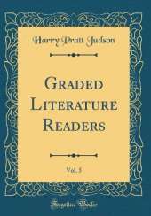 Graded Literature Readers, Vol. 5 (Classic Reprint)