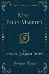 Miss. Billy-Married (Classic Reprint)