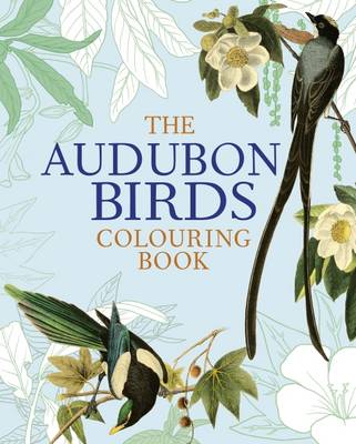 The Audubon Birds Colouring Book