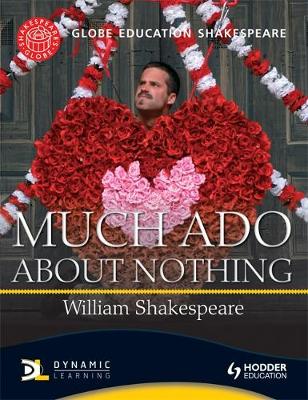 Globe Education Shakespeare: Much Ado About Nothing