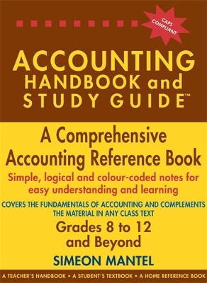 Accounting Handbook and Study Guide Grades 8 to 12 & Beyond: A Comprehensive Accounting Reference Book