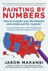 Painting By Numbers: How to sharpen your BS detector and smoke out the "experts"