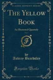 The Yellow Book, Vol. 7: An Illustrated Quarterly (Classic Reprint)