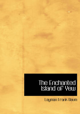 The Enchanted Island of Yew