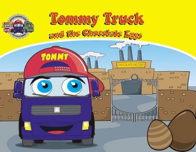 Tommy Truck: and the Chocolate Eggs
