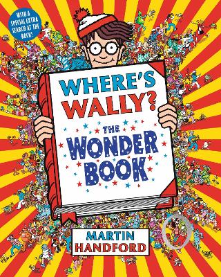 Where's Wally? The Wonder Book: From the original search-and-find series – a magical puzzle book with dragons, toys, clowns and cake, perfect present for boys and girls and teenage fans