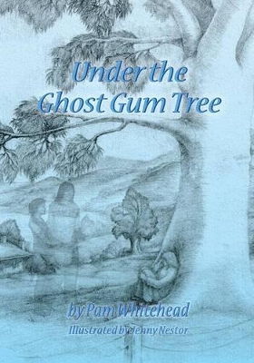 Under the Ghost Gum Tree
