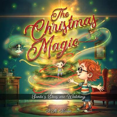 The Christmas Magic: Santa's Elves are Watching