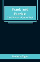 Frank and Fearless: The Fortunes of Jasper Kent