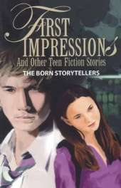 First Impressions: And Other Teen Fiction Stories