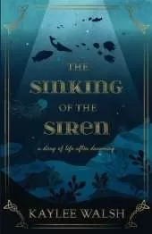 The Sinking of the Siren: A Story of Life After Drowning