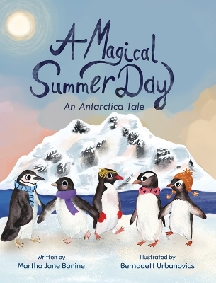 A Magical Summer Day: An Antarctica Tale
