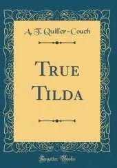 True Tilda (Classic Reprint)