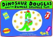 Dinosaur Douglas and the Rumble Grumble Tum