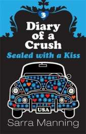 Diary of a Crush: Sealed With A Kiss