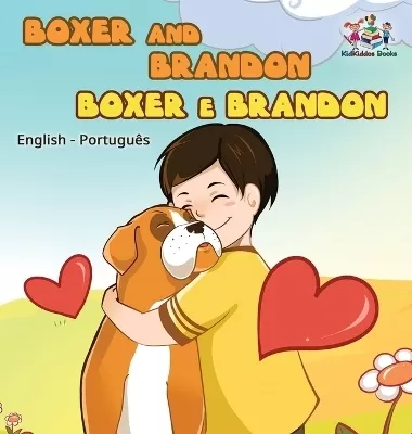 Boxer and Brandon (English Portuguese Children's Book): Brazilian Portuguese Book for Kids