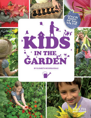 Kids in the Garden: Growing Plants for Food and Fun