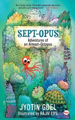 Sept- Opus: Adventures of an Almost- Octopus