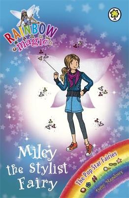 Rainbow Magic: Miley the Stylist Fairy: The Pop Star Fairies Book 4