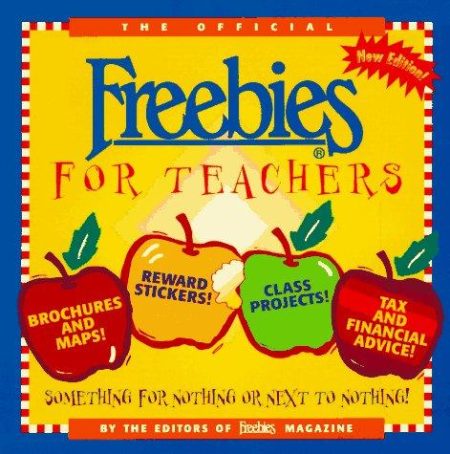 The Official Freebies for Teachers: Something for Nothing or Next to Nothing!