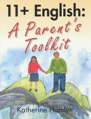 11+ English: A Parents Toolkit