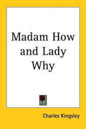 Madam How and Lady Why