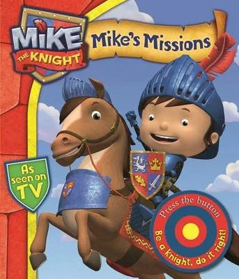 Mike the Knight: Mike's Missions: A Novelty Sound Book