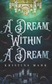 A Dream Within a Dream