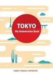 Tokyo (My Globetrotter Book): Global adventures...in the palm of your hands!