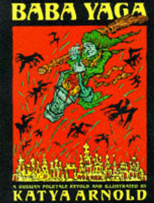 Baba Yaga: A Russian Folk Tale