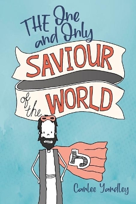 The One and Only Saviour of the World