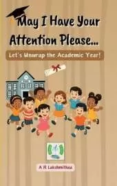 May I Have Your Attention Please...: Let's Unwrap the Academic Year!