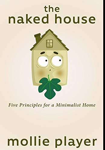 The Naked House: Premium Hardcover Edition