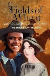 Fields of Wheat: And Other Romance Stories