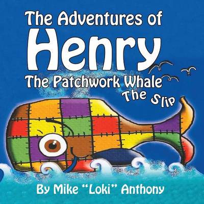 Adventures of Henry the Patchwork Whale
