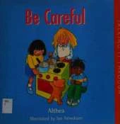 Be Careful