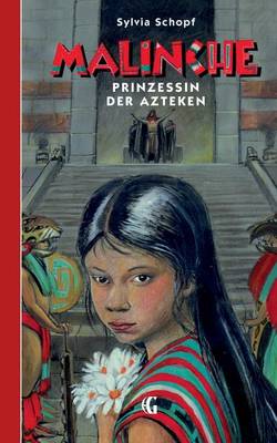 Malinche Prinzessin Der Azteken