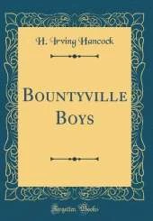 Bountyville Boys (Classic Reprint)