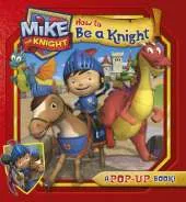 Mike the Knight: How to Be a Knight