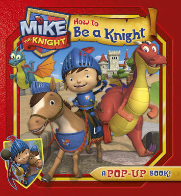 Mike the Knight: How to Be a Knight