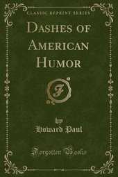 Dashes of American Humor (Classic Reprint)