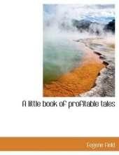 A Little Book of Profitable Tales