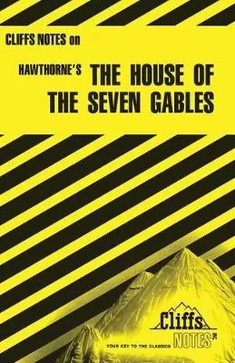 CliffsNotes on Hawthorne's The House of the Seven Gables