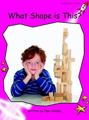 Red Rocket Readers: Emergent Non-Fiction Set B: What Shape is This? (Reading Level 2/F&P Level B)