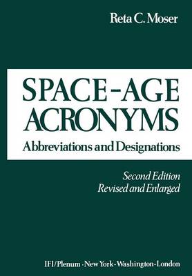 Space-Age Acronyms: Abbreviations and Designations